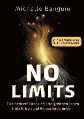 bokomslag No Limits: Zu einem erfüllten und erfolgreichen Leben trotz Krisen und Herausforderungen