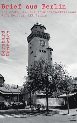 Bernhard Nentwich - Brief aus Berlin, Häftad