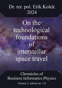 bokomslag On the technological foundations of interstellar space travel