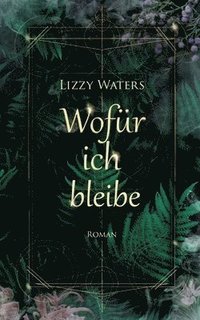 bokomslag Wofür ich bleibe