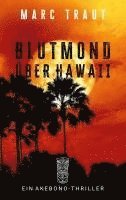 bokomslag Blutmond über Hawaii: Ein Akebono-Roman