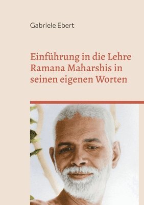 bokomslag Einführung in die Lehre Ramana Maharshis in seinen eigenen Worten