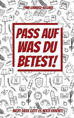 Pass auf was du betest! 1