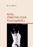 bokomslag FENCING CLUB Trainingsheft