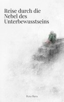 bokomslag Reise durch die Nebel des Unterbewusstseins