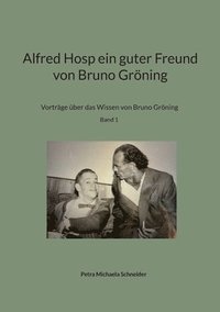 bokomslag Alfred Hosp ein guter Freund von Bruno Gröning