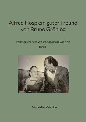 bokomslag Alfred Hosp ein guter Freund von Bruno Grning