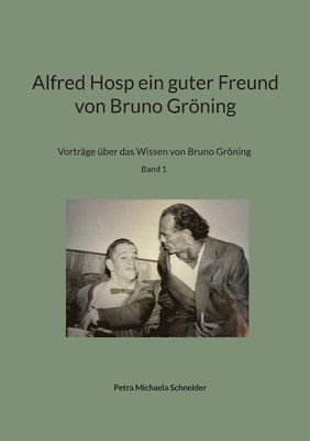 bokomslag Alfred Hosp ein guter Freund von Bruno Gröning
