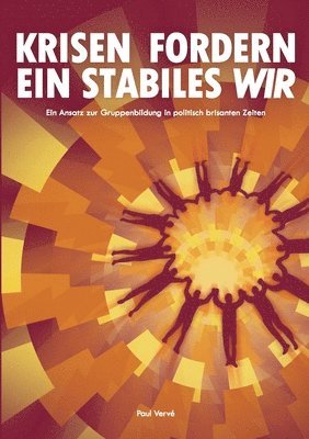 Krisen fordern ein stabiles Wir