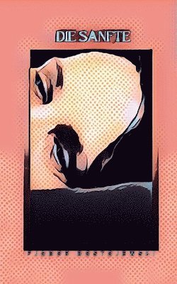 Fjodor Dostojewski - Sanfte, Häftad