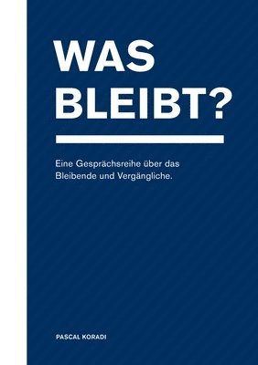 Was bleibt? 1