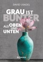 bokomslag Grau ist bunter als oben und unten