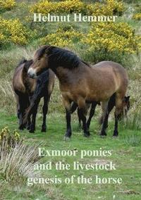 bokomslag Exmoor ponies and the livestock genesis of the horse