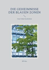 bokomslag Die Geheimnisse der Blauen Zonen