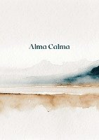 Alma Calma: Dein Selfcare-Journal für Achtsamkeit, Stressabbau & positive Gewohnheiten 1