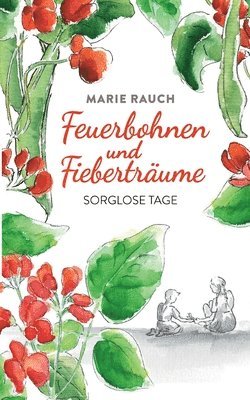 Feuerbohnen und Fiebertrume 1