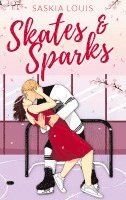 bokomslag Skates & Sparks: Spicy Hockey Romance