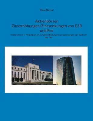 bokomslag Aktienbörsen Zinserhöhungen/Zinssenkungen von EZB und Fed