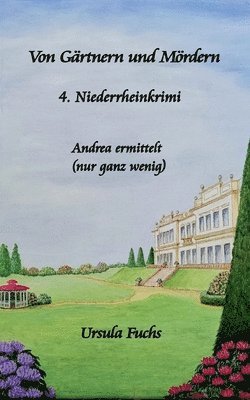 bokomslag Von Gärtnern und Mördern: Andrea ermittelt (nur ganz wenig)