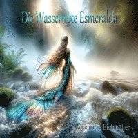 bokomslag Die Wassernixe Esmeralda