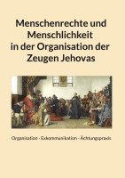 bokomslag Menschenrechte und Menschlichkeit in der Organisation der Zeugen Jehovas