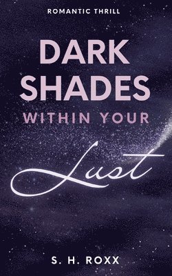 bokomslag Dark Shades Within Your Lust