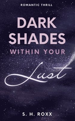 Dark Shades Within Your Lust 1