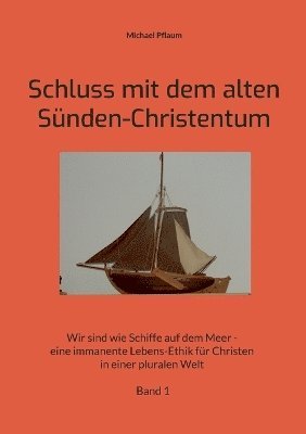 Schluss mit dem alten Sünden-Christentum