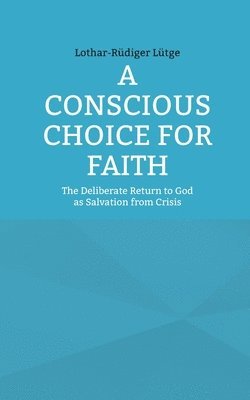 bokomslag Conscious Choice for Faith