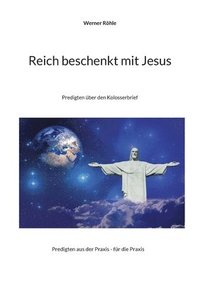 bokomslag Reich beschenkt mit Jesus