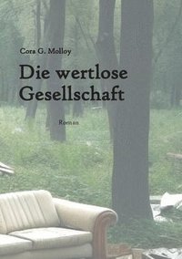 bokomslag Die wertlose Gesellschaft