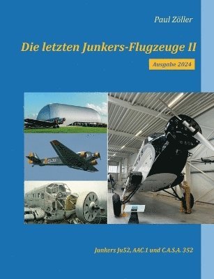 Die letzten Junkers-Flugzeuge II - Ausgabe 2024 1