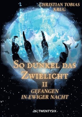 So dunkel das Zwielicht II: Gefangen in ewiger Nacht 1