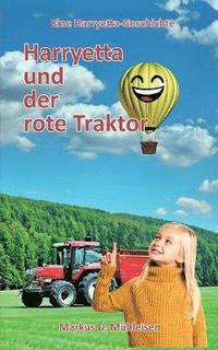 bokomslag Harryetta und der rote Traktor