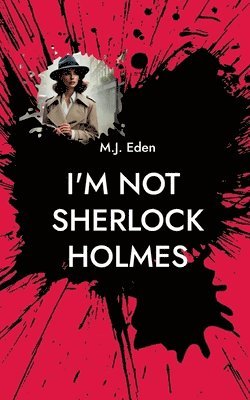 bokomslag I'm not Sherlock Holmes