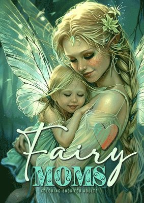 Fairy Moms Coloring Book for Adults 1