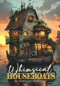 bokomslag Whimsical Houseboats Coloring Book for Adults