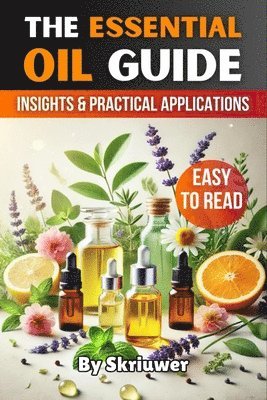 Skriuwer Com, Skriuwer.com - Essential Oil Guide Book, Häftad