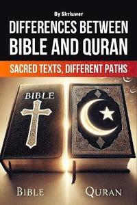 bokomslag Differences Between Bible and Quran