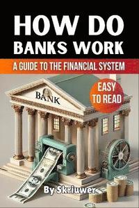 bokomslag How Do Banks Work