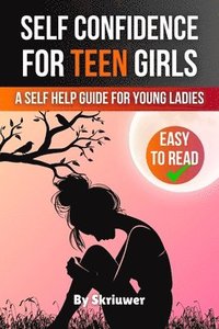 bokomslag Self Confidence for Teen Girls