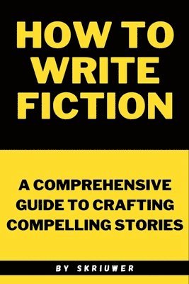 How to Write Fiction 1