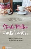 Luitgardis Parasie, Jost Wetter-Parasie - Parasie, L: Starke Mütter - starke Töchter, Häftad. Tillgänglighet: Lägg i varukorg