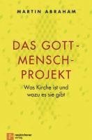 bokomslag Das Gott-Mensch-Projekt