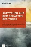 bokomslag Aufstehen aus dem Schatten des Todes