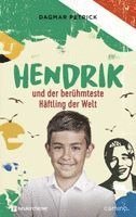 Dagmar Petrick - Hendrik und der berühmteste Häftling der Welt, Inbunden