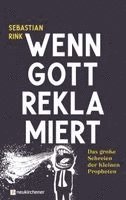Sebastian Rink - Wenn Gott reklamiert, Inbunden