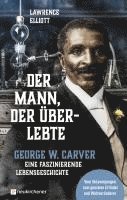 Lawrence Elliott - Der Mann, der überlebte, Inbunden