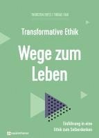 bokomslag Transformative Ethik - Wege zum Leben