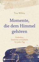 Tina Willms - Momente, die dem Himmel gehören, Inbunden